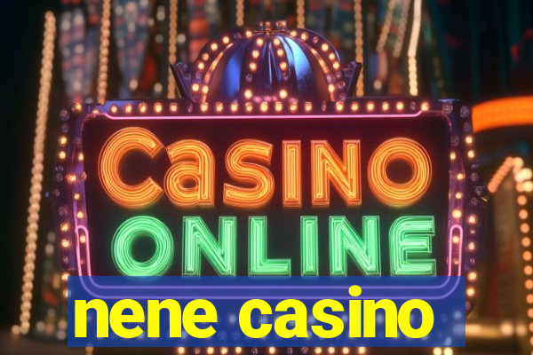 nene casino